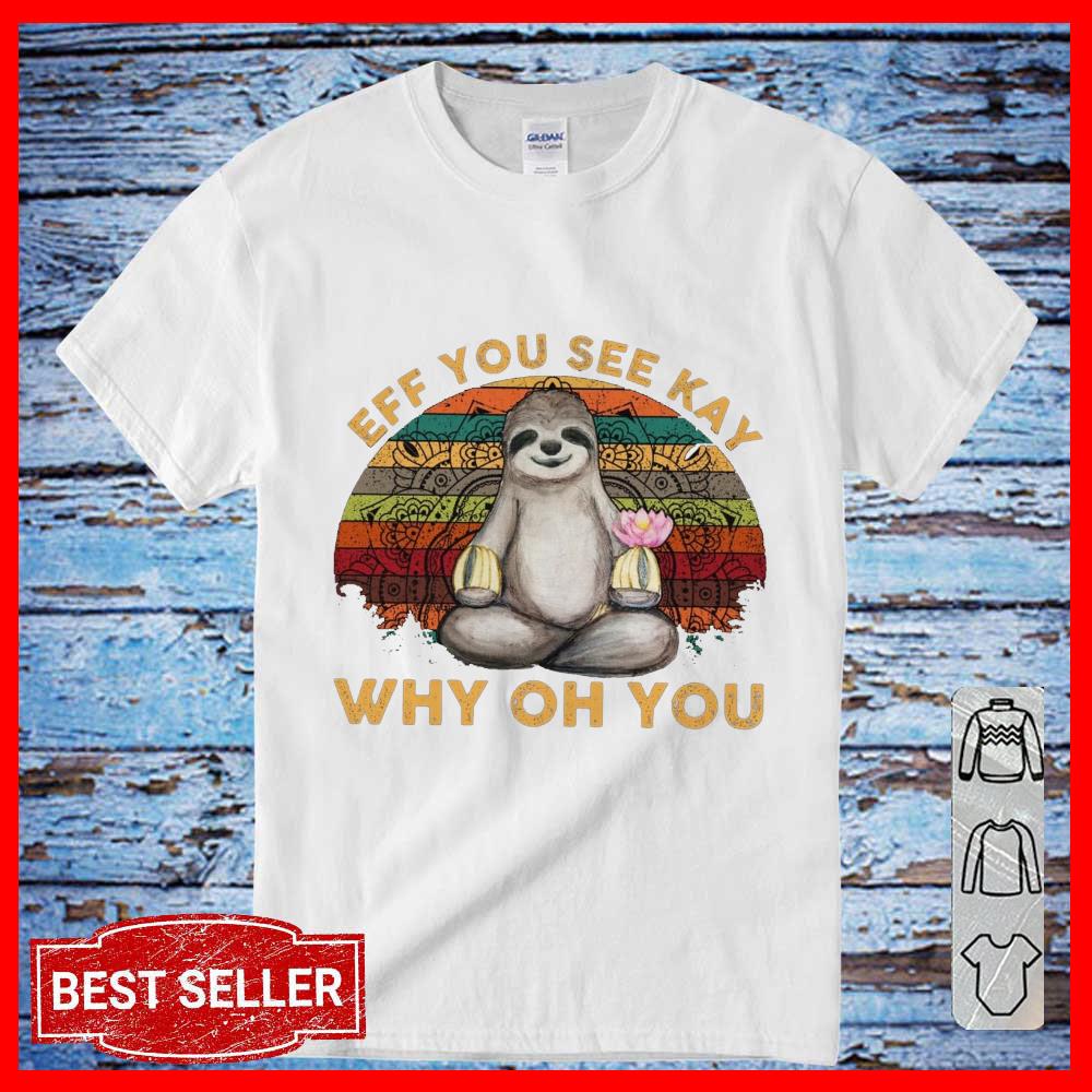 Vintage Sloth Yoga Eff You See Kay Why Oh You Long Sleeve