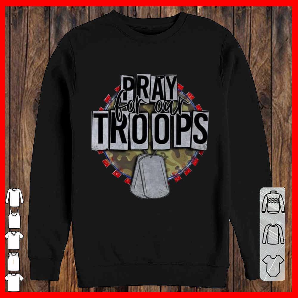Pray For our Troops Shirt