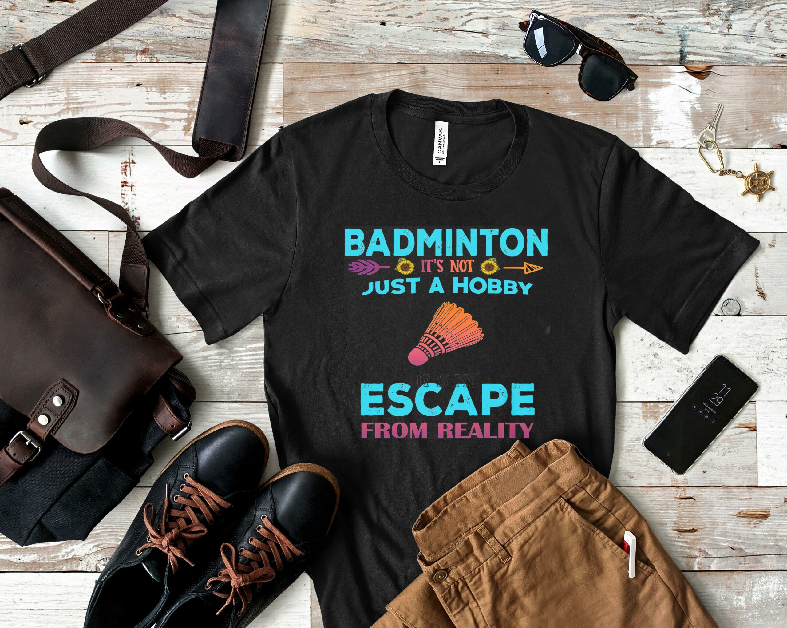 Badminton It Is Not Just A Hobby It Is My Escape From Reality T shirt