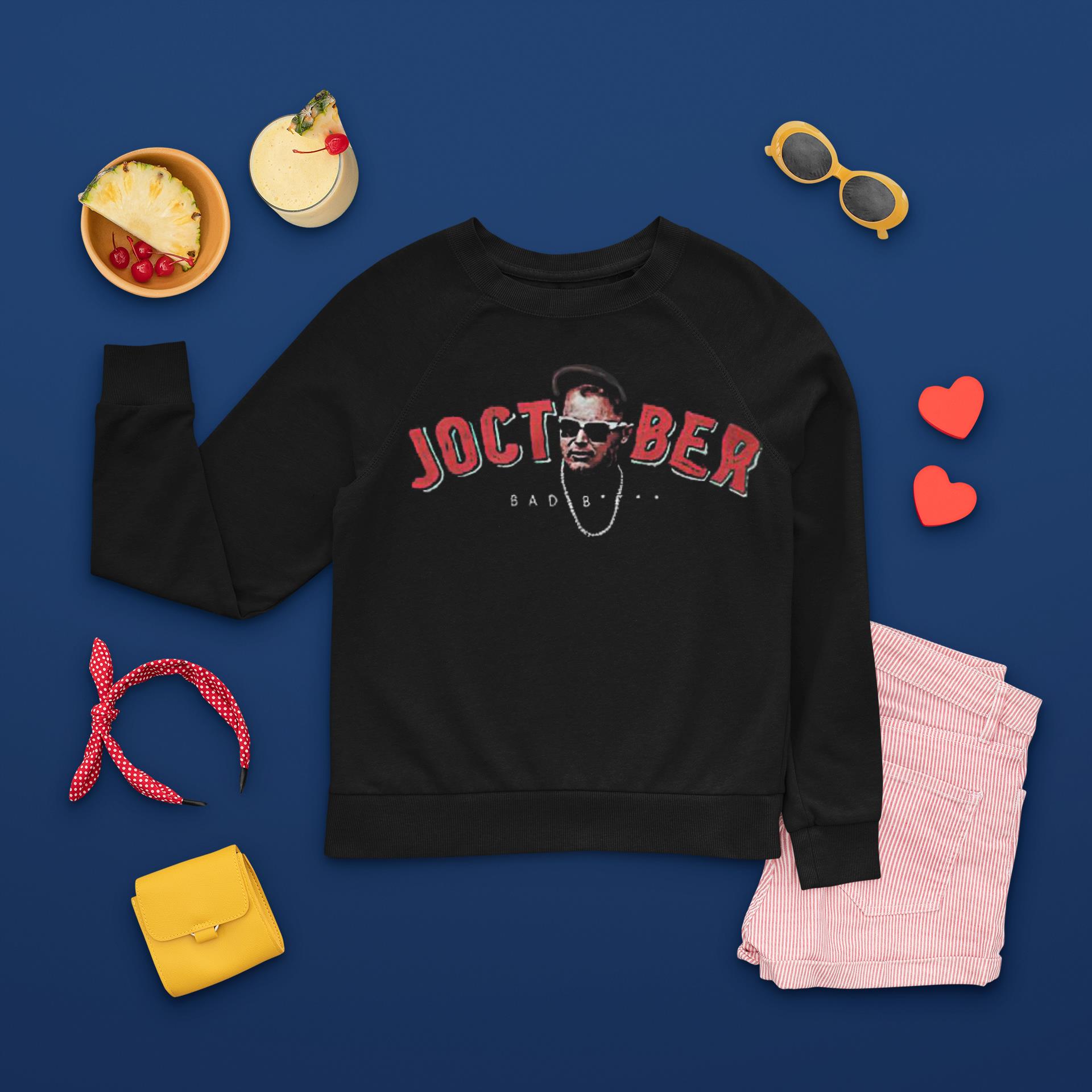 joc-pederson-atlanta-braves-joctober-bad-bitch-sweatshirt