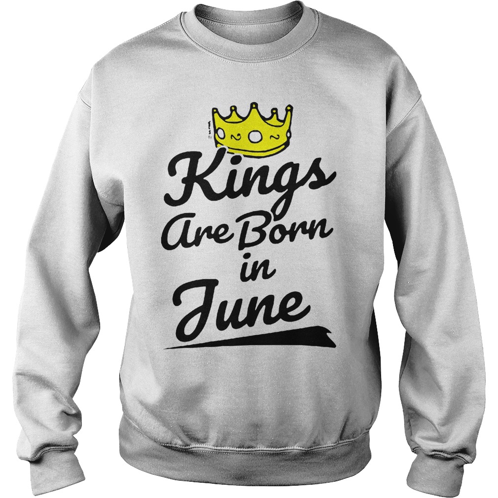 Kings Are Born In June Shirt 3 Kings Are Born In June Sweater