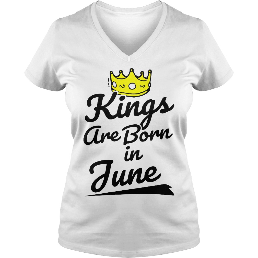 Kings Are Born In June Shirt 5 Kings Are Born In June V Neckk