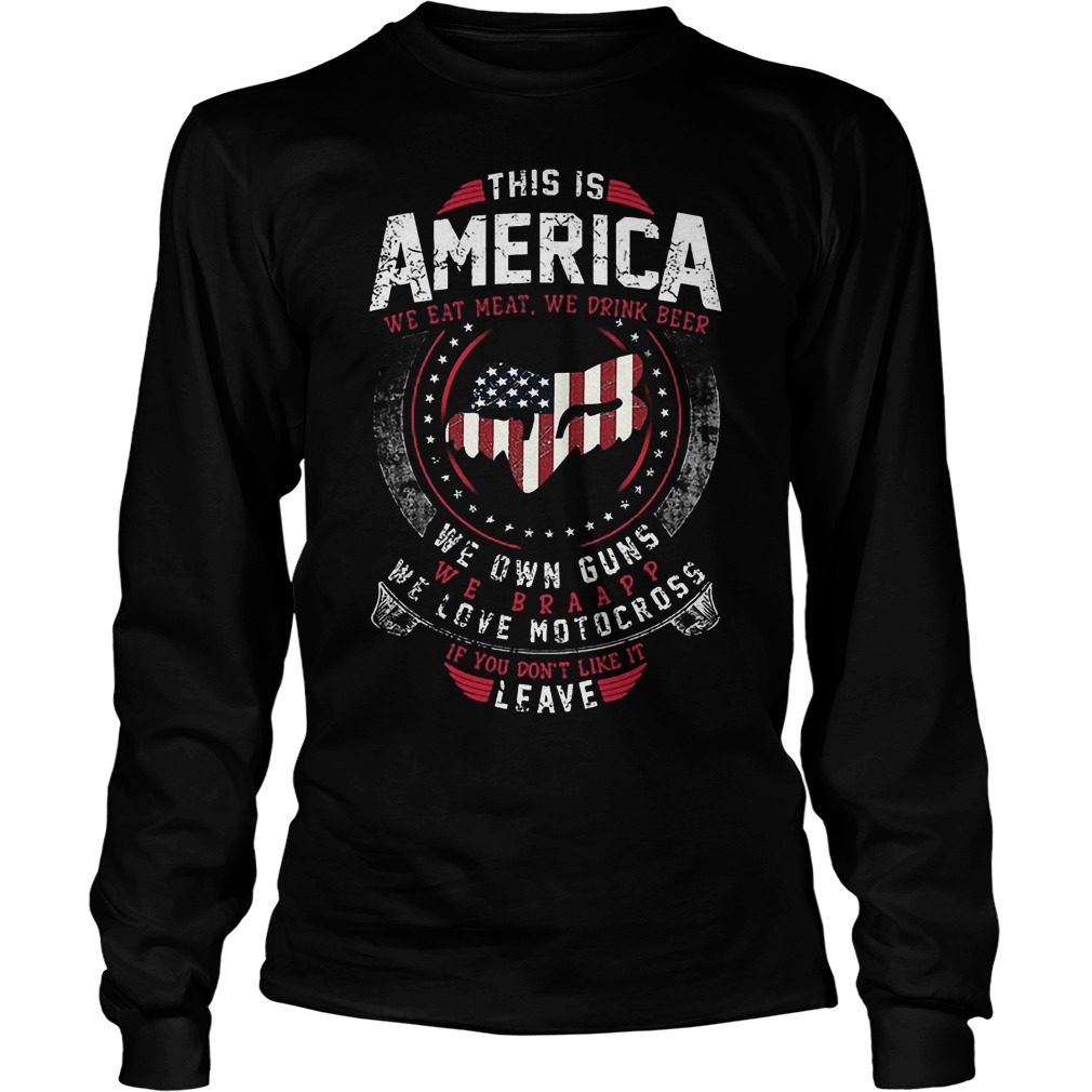 This Is America We Own Guns We Love Motocross Shirt 4 This Is America We Own Guns We Love Motocross Longsleeve