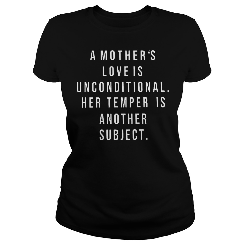 A Mother's Love Is Unconditional Shirt 7 A Mother's Love Is Unconditional Ladies