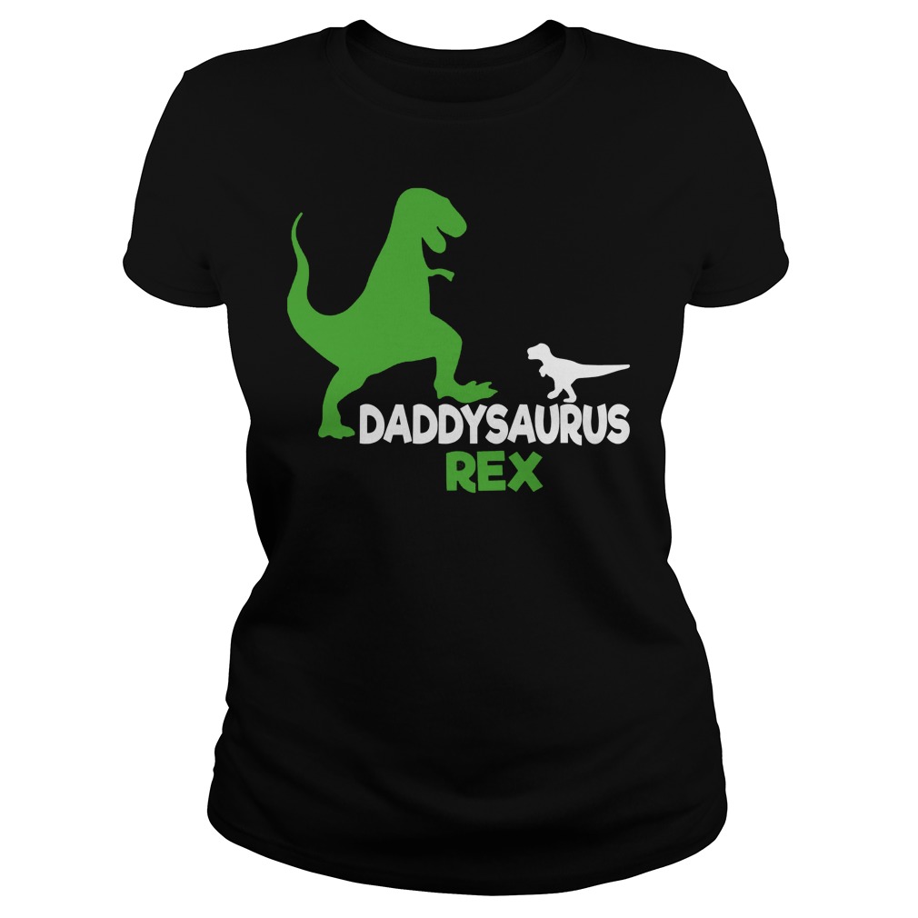 Daddy Saurus Rex Father's Day Gift T-Shirt 7 Daddy Saurus Rex Father's Day Gift Ladies
