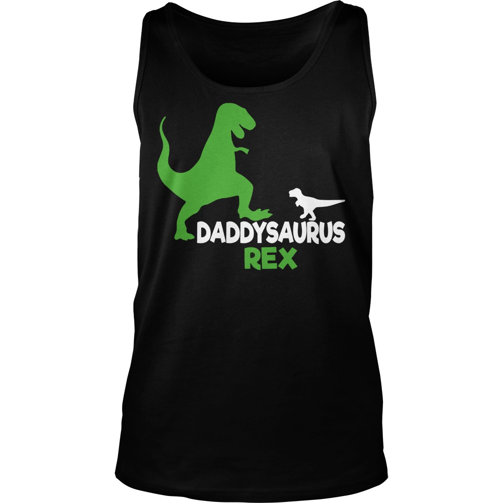 Daddy Saurus Rex Father's Day Gift T-Shirt 6 Daddy Saurus Rex Father's Day Gift Tanktop