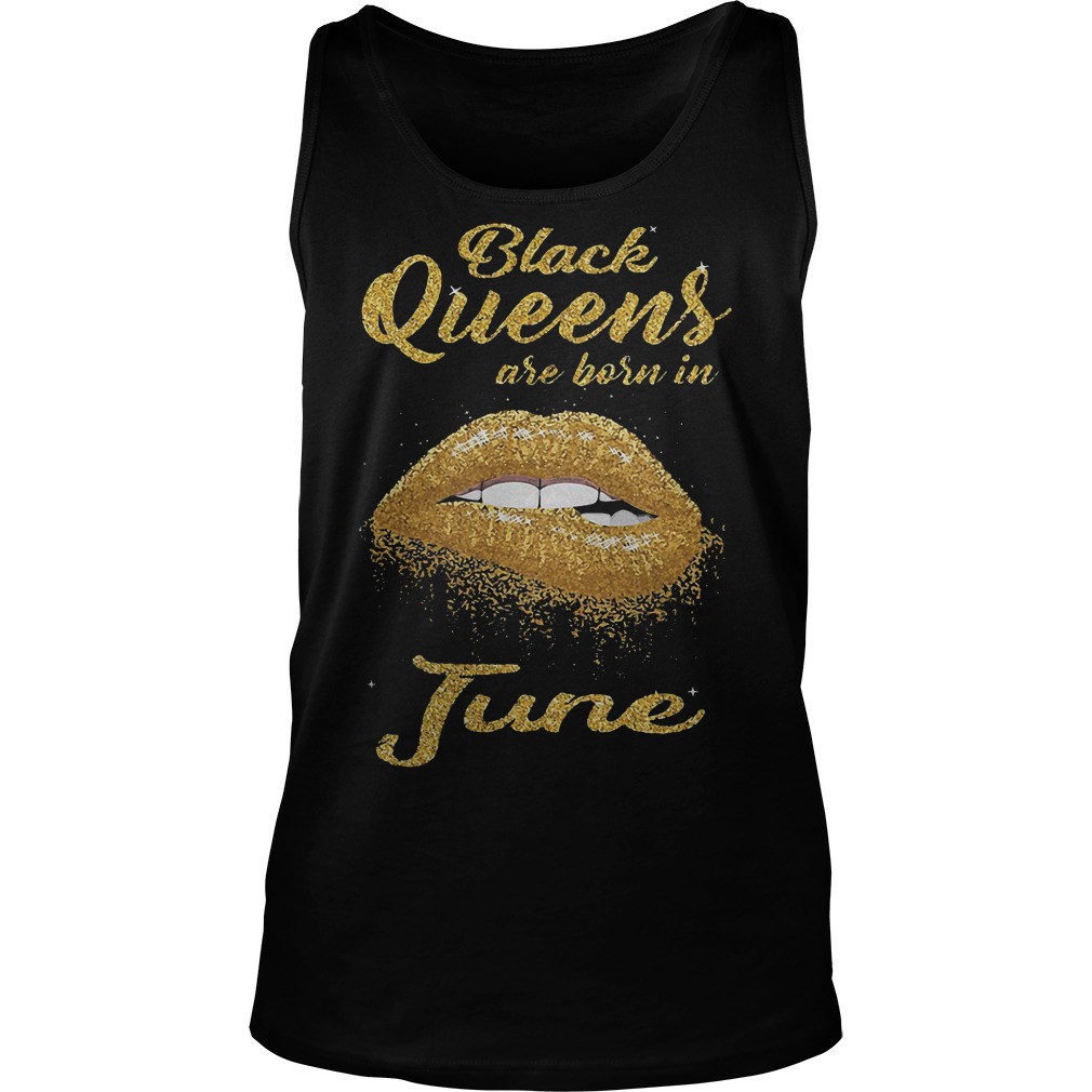 Lip Black Queens Are Born In June T-Shirt 7 Lip Black Queens Are Born In June Tanktop