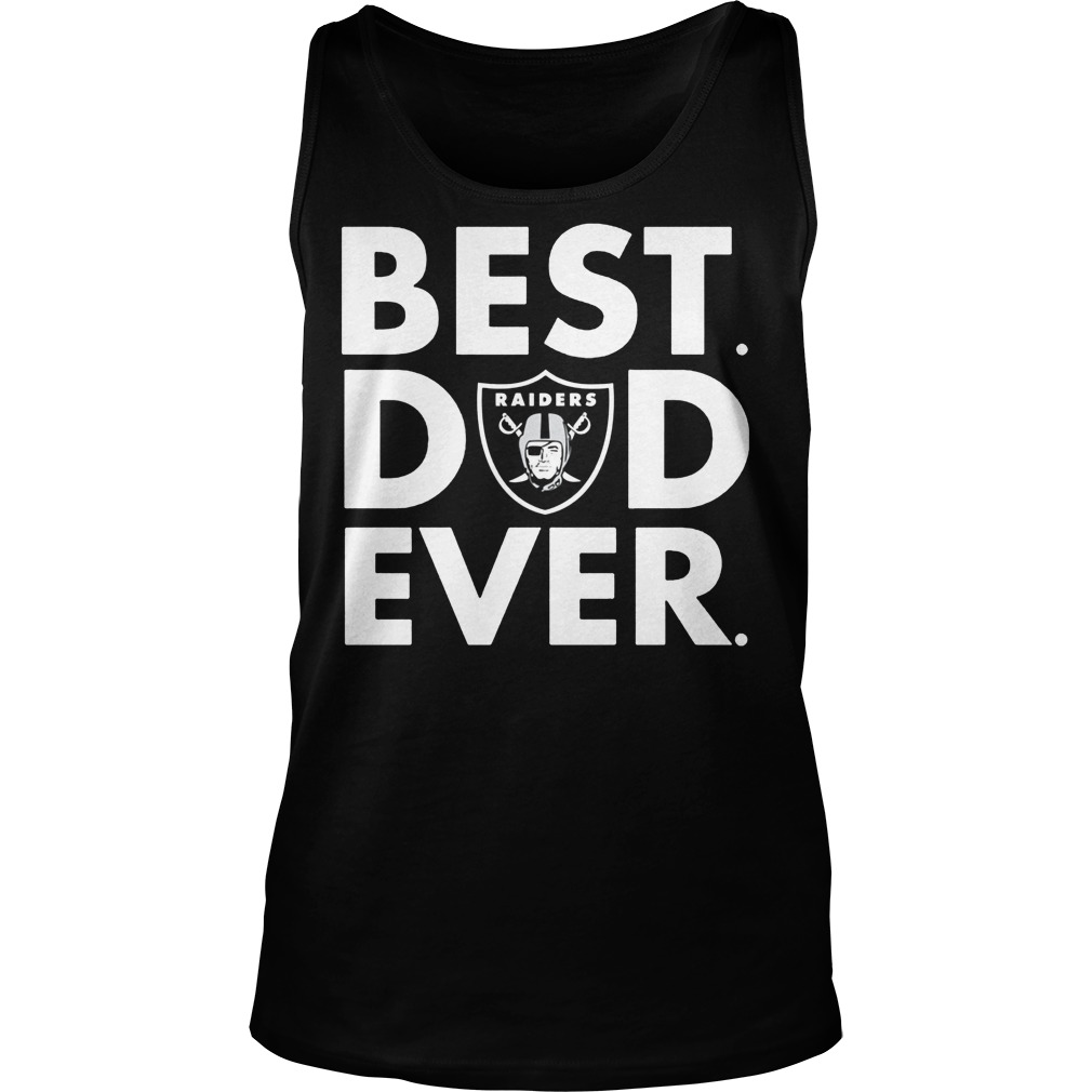 Official NFL Best Dad Ever Oakland Raiders T-Shirt 6 Official Nfl Best Dad Ever Oakland Raiders Tanktop