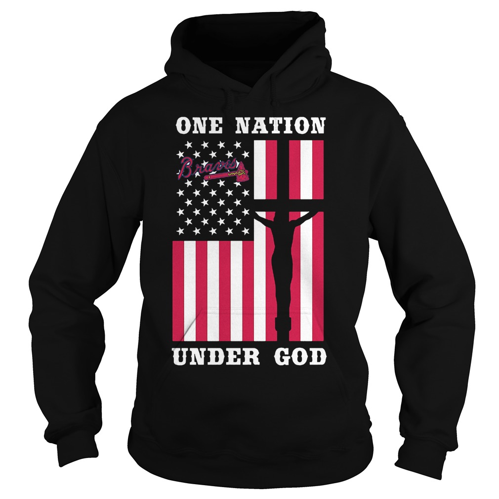 Atlanta Braves – One Nation Under God T-Shirt 2 Atlanta Braves – One Nation Under God T-Shirt Hoodie