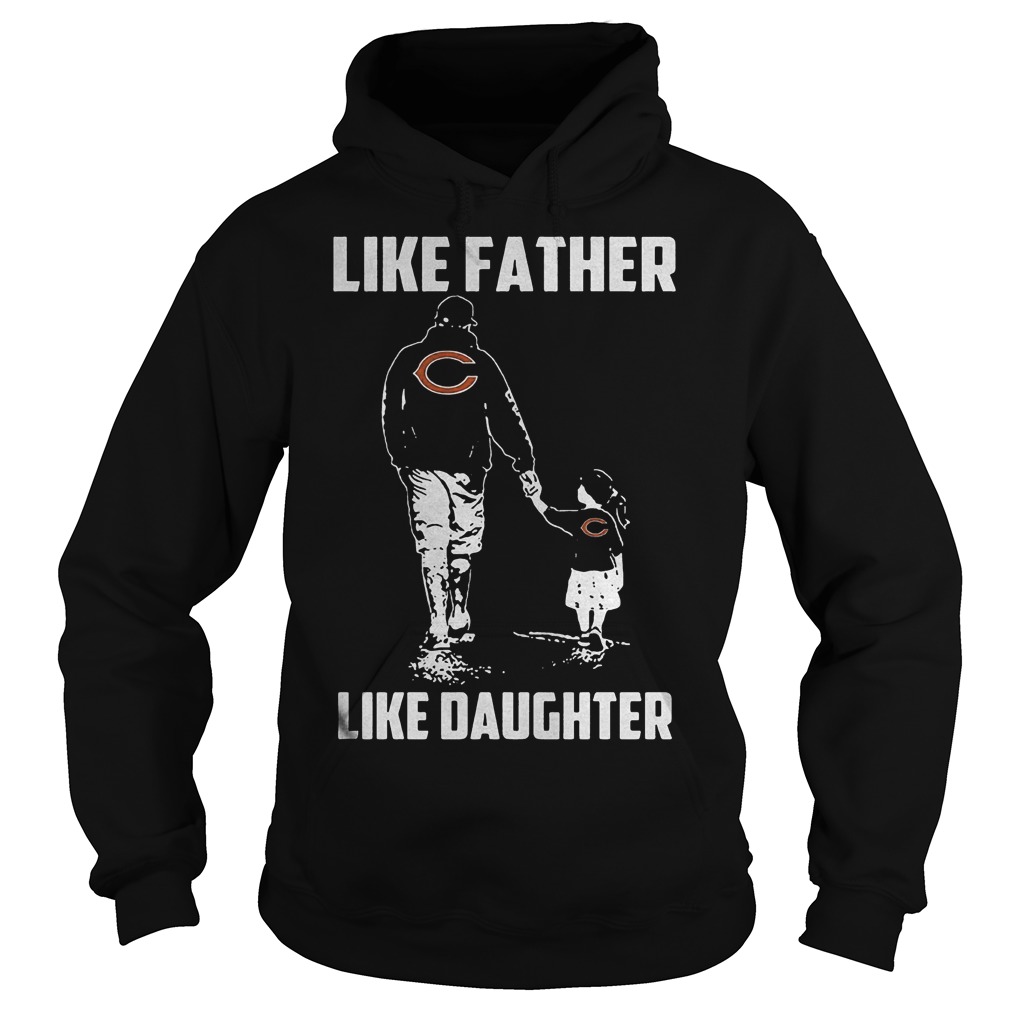 Chicago Bears – Like Father Like Daughter T-Shirt 2 Chicago Bears – Like Father Like Daughter T-Shirt Hoodie