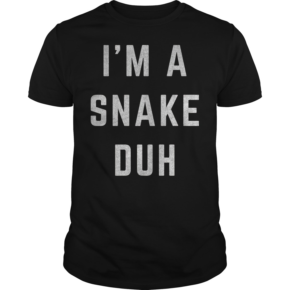 I'm A Snake Duh T-Shirt 8 I'm A Snake Duh T-Shirt Guys Tee