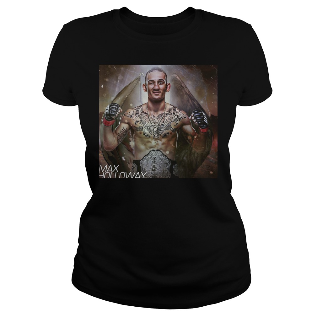 Max Holloway Ufc Fighter The Best Is Blessed T-Shirt 7 Max Holloway Ufc Fighter The Best Is Blessed T-Shirt Ladies Tee
