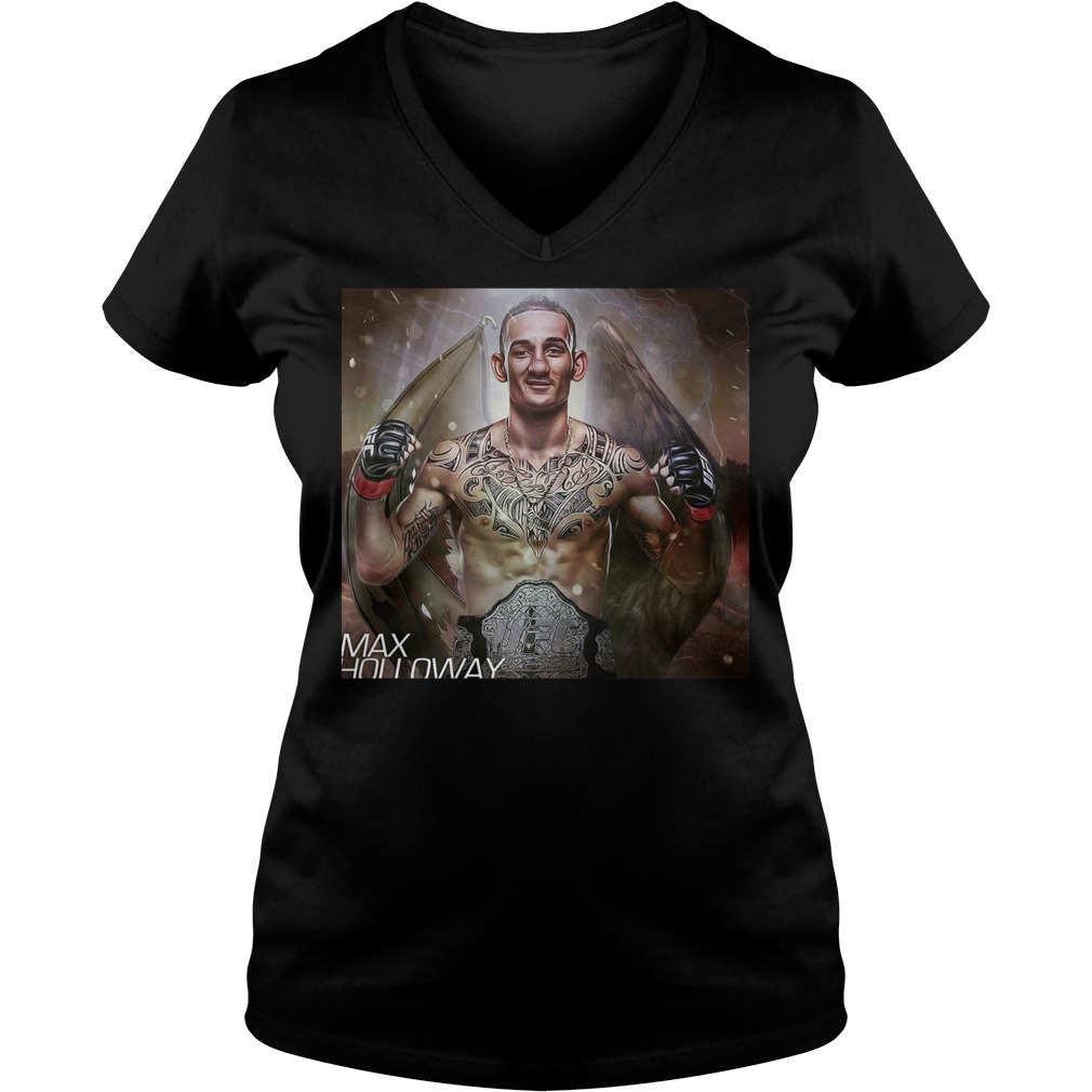 Max Holloway Ufc Fighter The Best Is Blessed T-Shirt 10 Max Holloway Ufc Fighter The Best Is Blessed T-Shirt Ladies V-Neck