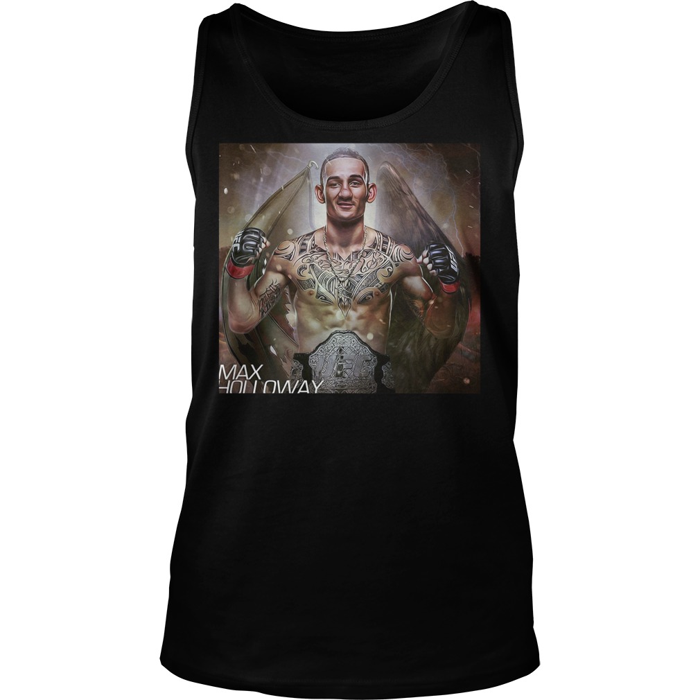 Max Holloway Ufc Fighter The Best Is Blessed T-Shirt 5 Max Holloway Ufc Fighter The Best Is Blessed T-Shirt Unisex Tank Top