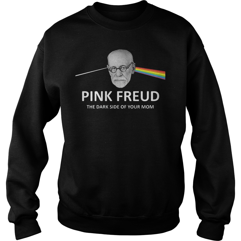 Best Price Pink Freud the dark side of your mom shirt 3 Best Price Pink Freud the dark side of your mom shirt Sweatshirt Unisex