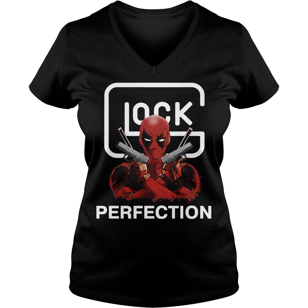 Cool Shirt Deadpool Glock Perfection Shirt 4 Cool Shirt Deadpool Glock Perfection Shirt Ladies V-Neck