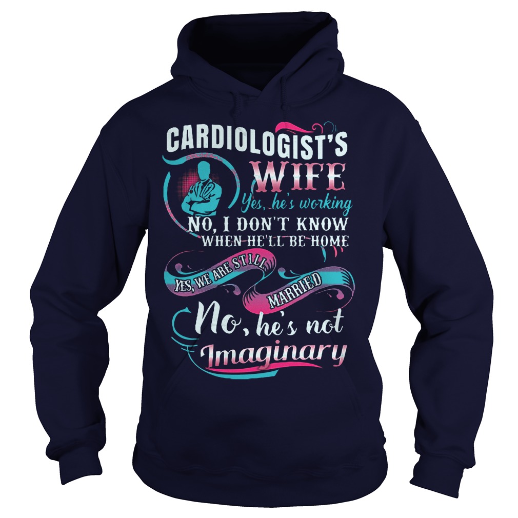 Hight Quality Doctor Cardiologist's Wife Shirt 2 Hight Quality Doctor Cardiologist's Wife Shirt Hoodie