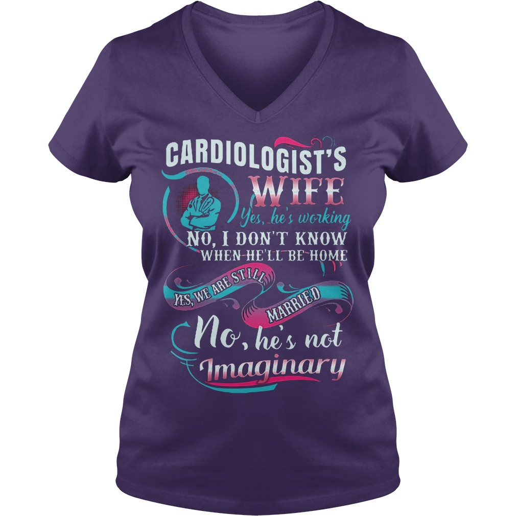 Hight Quality Doctor Cardiologist's Wife Shirt 6 Hight Quality Doctor Cardiologist's Wife Shirt Ladies V-Neck