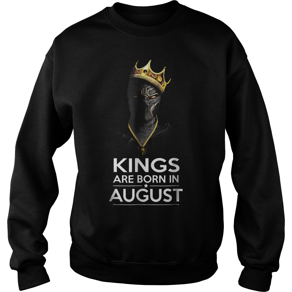 Official Black Panther Kings Are Born August Shirt 3 Official Black Panther Kings Are Born August Shirt Sweatshirt Unisex