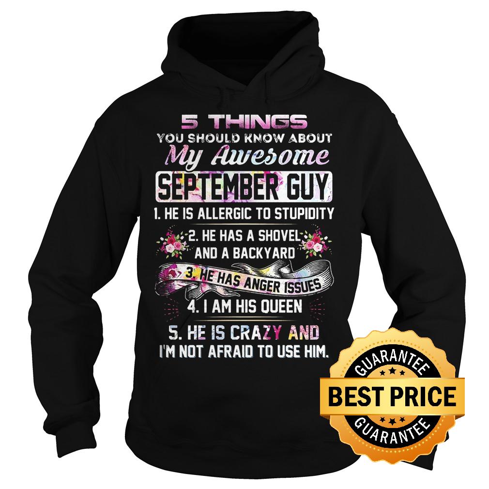 Original 5 things you should know about my awesome september guy shirt 2 Original 5 things you should know about my awesome september guy shirt Hoodie