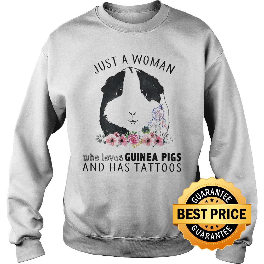 Original Just a woman who loves Guinea Pigs and has tattoos shirt 3 Original Just a woman who loves Guinea Pigs and has tattoos shirt Sweatshirt Unisex