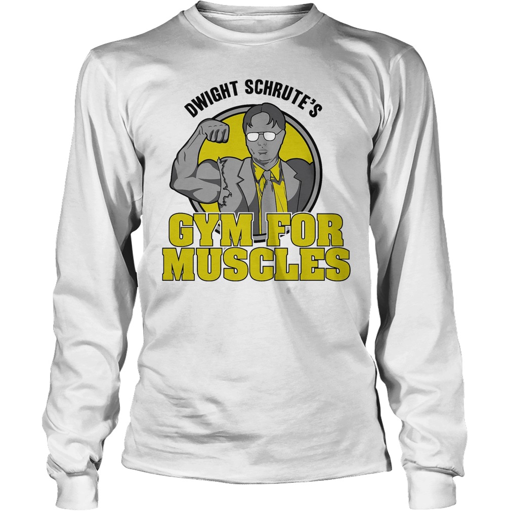 Dwight Schrute's Gym for Muscles shirt 5 Dwight Schrute's Gym for Muscles shirt Longsleeve Tee Unisex
