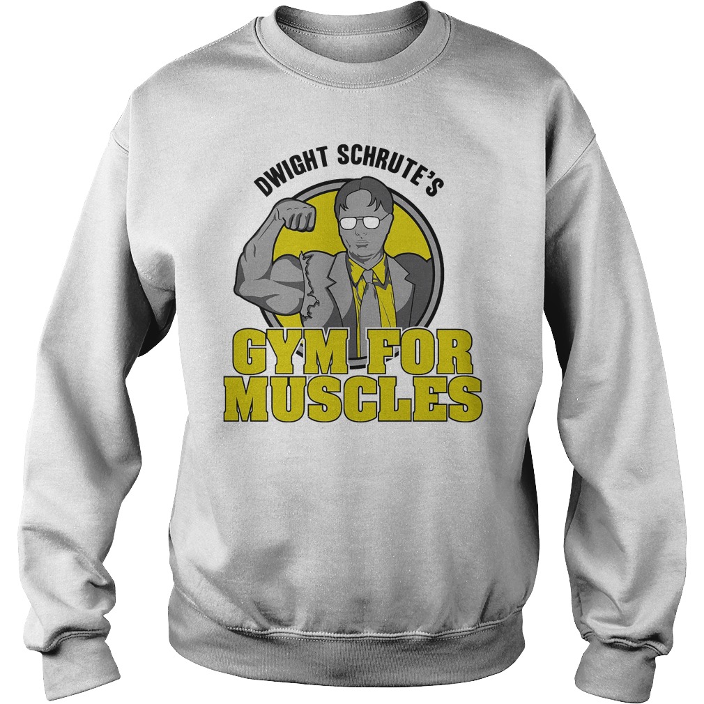 Dwight Schrute's Gym for Muscles shirt 3 Dwight Schrute's Gym for Muscles shirt Sweatshirt Unisex