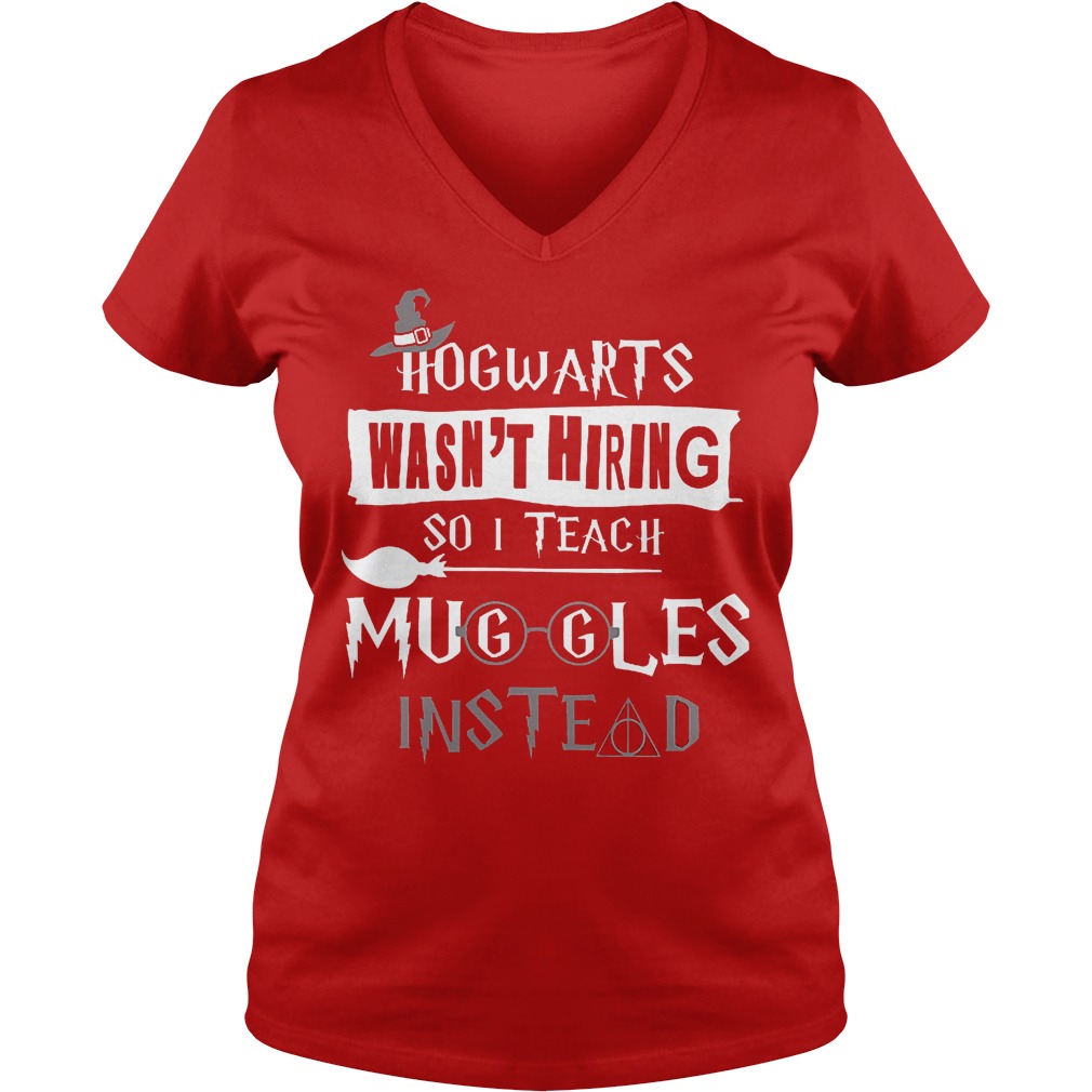 Halloween hogwarts wasn't hiring so i teach muggles instead shirt 4 Halloween hogwarts wasn't hiring so i teach muggles instead shirt Ladies V-Neck