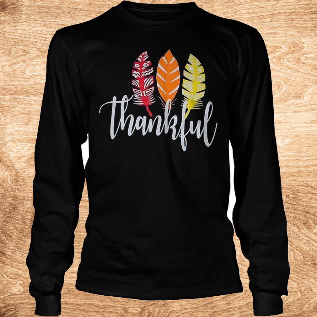 Original Thankful feather shirt 5 Original Thankful feather shirt Longsleeve Tee Unisex