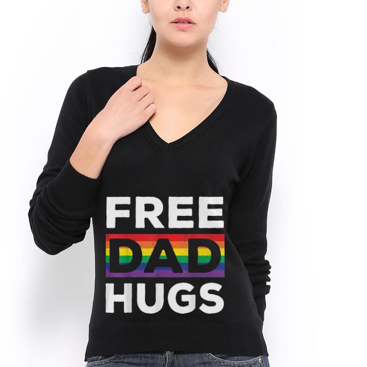 Awesome Free Dad Hugs Rainbow Lgbt Pridev Fathers Day Shirt Hoodie Sweater Longsleeve T Shirt
