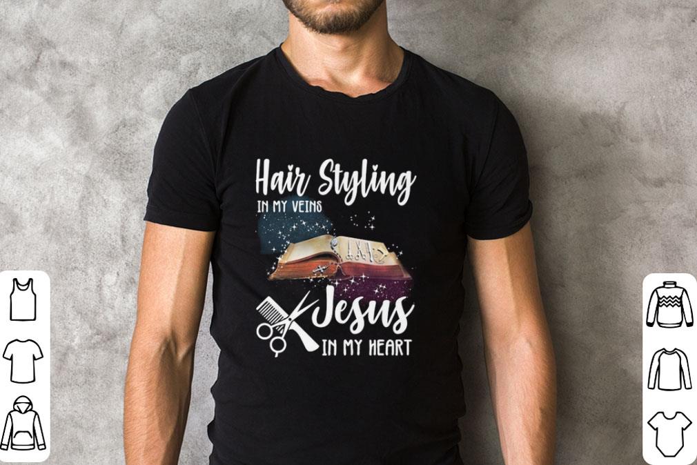 Pretty Hair styling in my veins Jesus in my heart shirt 2 Pretty Hair styling in my veins Jesus in my heart shirt 2