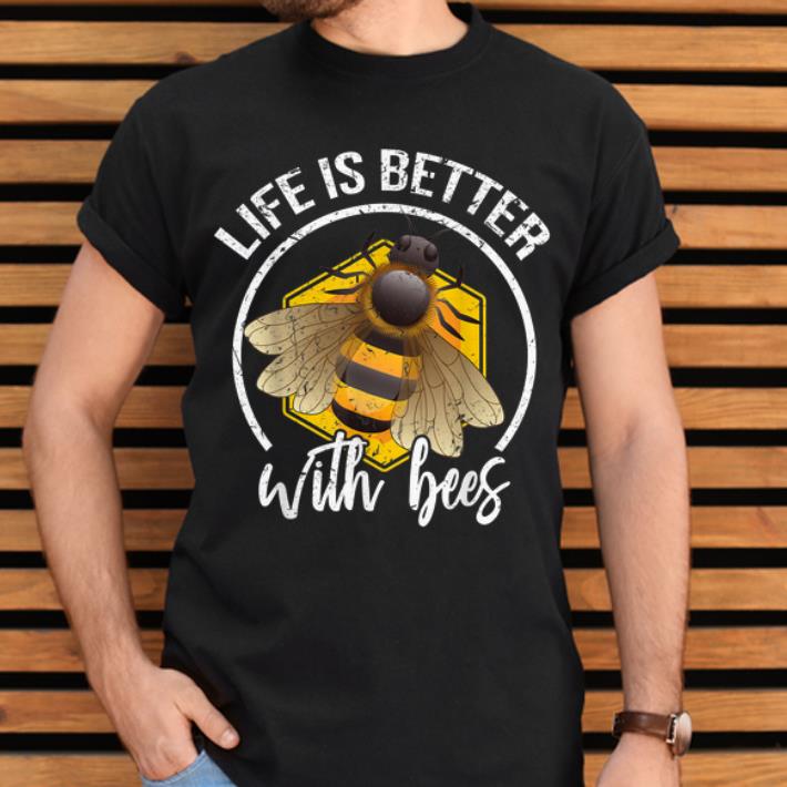 Official Funny Life Is Better With Bees Love Honey Lover shirt 2 Official Funny Life Is Better With Bees Love Honey Lover shirt 2