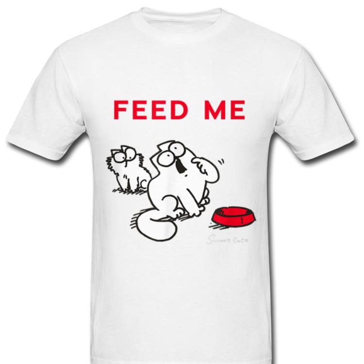 Official Simon's Cat Feed Me Feed The Cat shirt 2 Official Simon's Cat Feed Me Feed The Cat shirt 2
