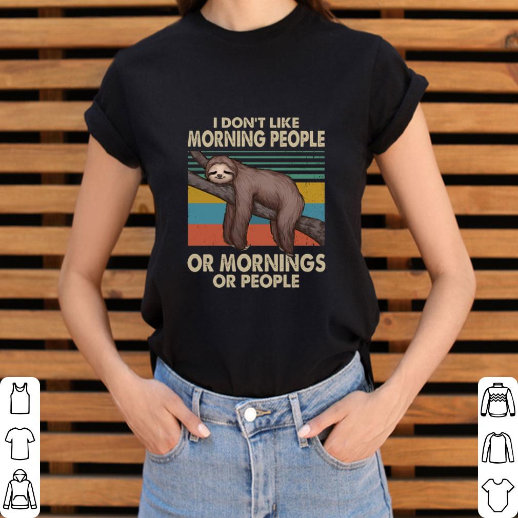Awesome Sloth i don't like morning people or mornings or people vintage shirt 3