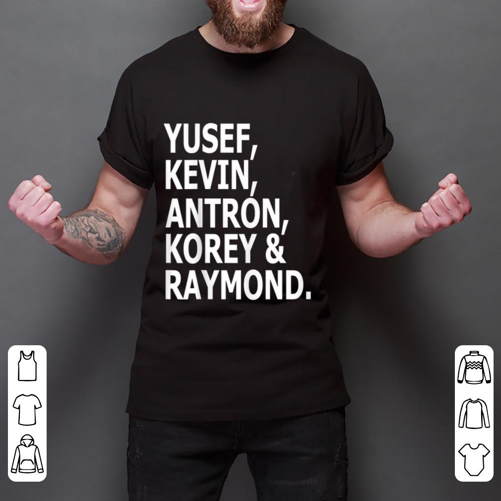 Pretty Yusef Kevin Antron Korey And Raymond shirt 2 Pretty Yusef Kevin Antron Korey And Raymond shirt 2