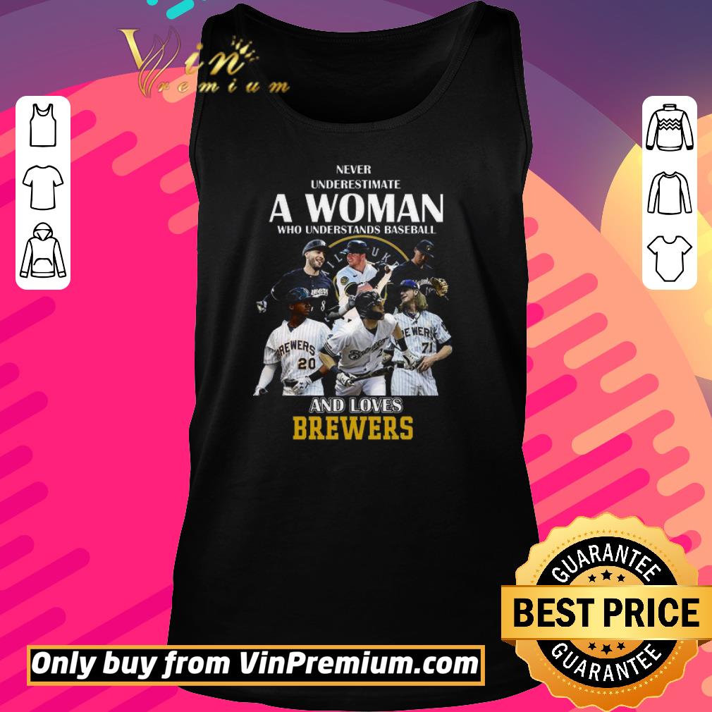 Nice Never Underestimate A Woman Who Understands Baseball And Love Brewers shirt 2 Nice Never Underestimate A Woman Who Understands Baseball And Love Brewers shirt 2