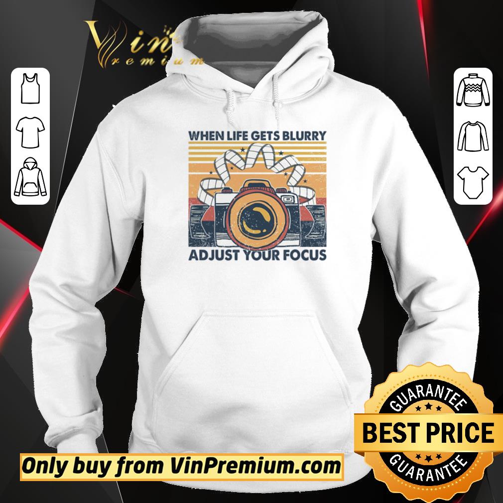 Top When life gets blurry adjust your focus retro shirt 2 Top When life gets blurry adjust your focus retro shirt