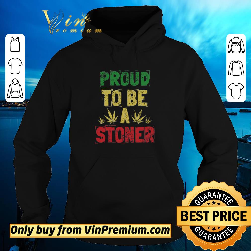 Nice Weed Proud To Be A Stoner Vintage shirt 2 Nice Weed Proud To Be A Stoner Vintage shirt
