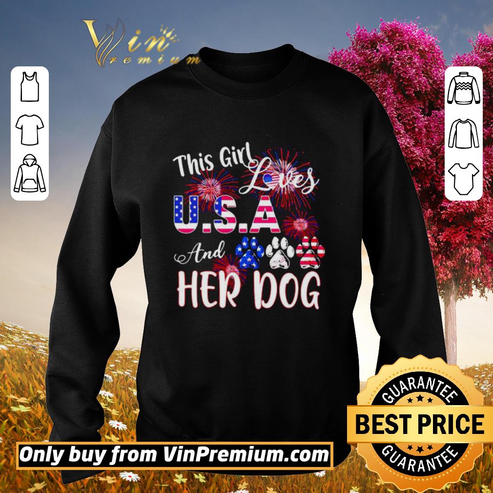 Nice Independence Day This Girl Loves USA And Her Dog shirt 2 Nice Independence Day This Girl Loves USA And Her Dog shirt