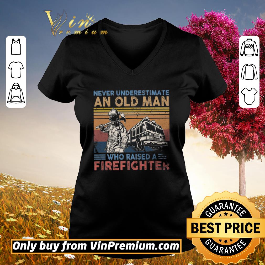 Nice Never Underestimate An Old Man Who Raised A Firefighter Vintage shirt 3 Nice Never Underestimate An Old Man Who Raised A Firefighter Vintage shirt 3