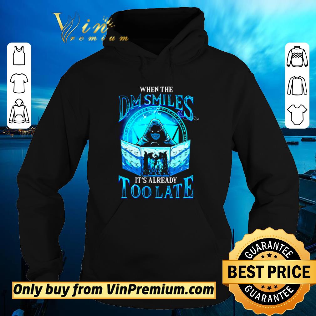 Top When the DM Smiles It’s already too late shirt 2 Top When the DM Smiles It’s already too late shirt