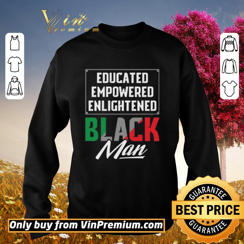 Top Educated Empowered Enlightened Black Man Pan-African flag shirt 2 Top Educated Empowered Enlightened Black Man Pan-African flag shirt