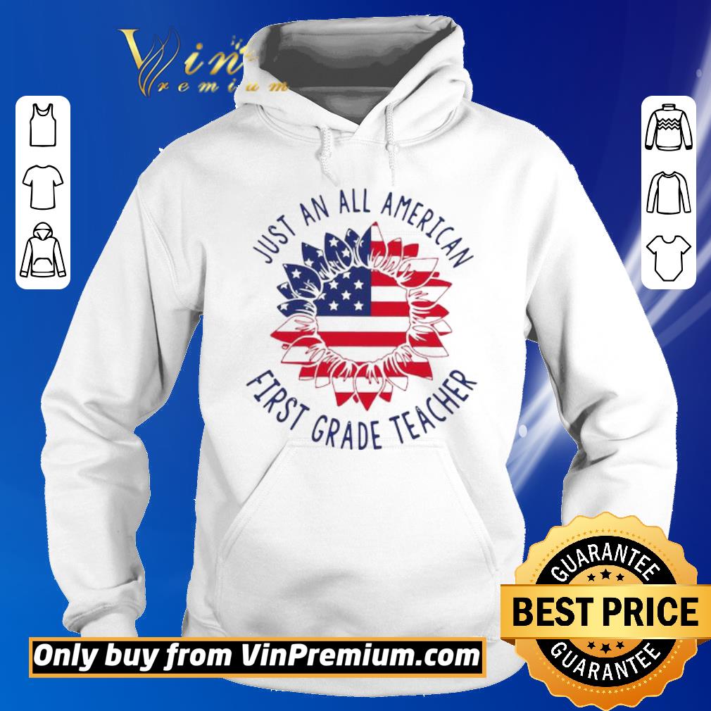 Original Just An All American First Grade Teacher shirt 2 Original Just An All American First Grade Teacher shirt