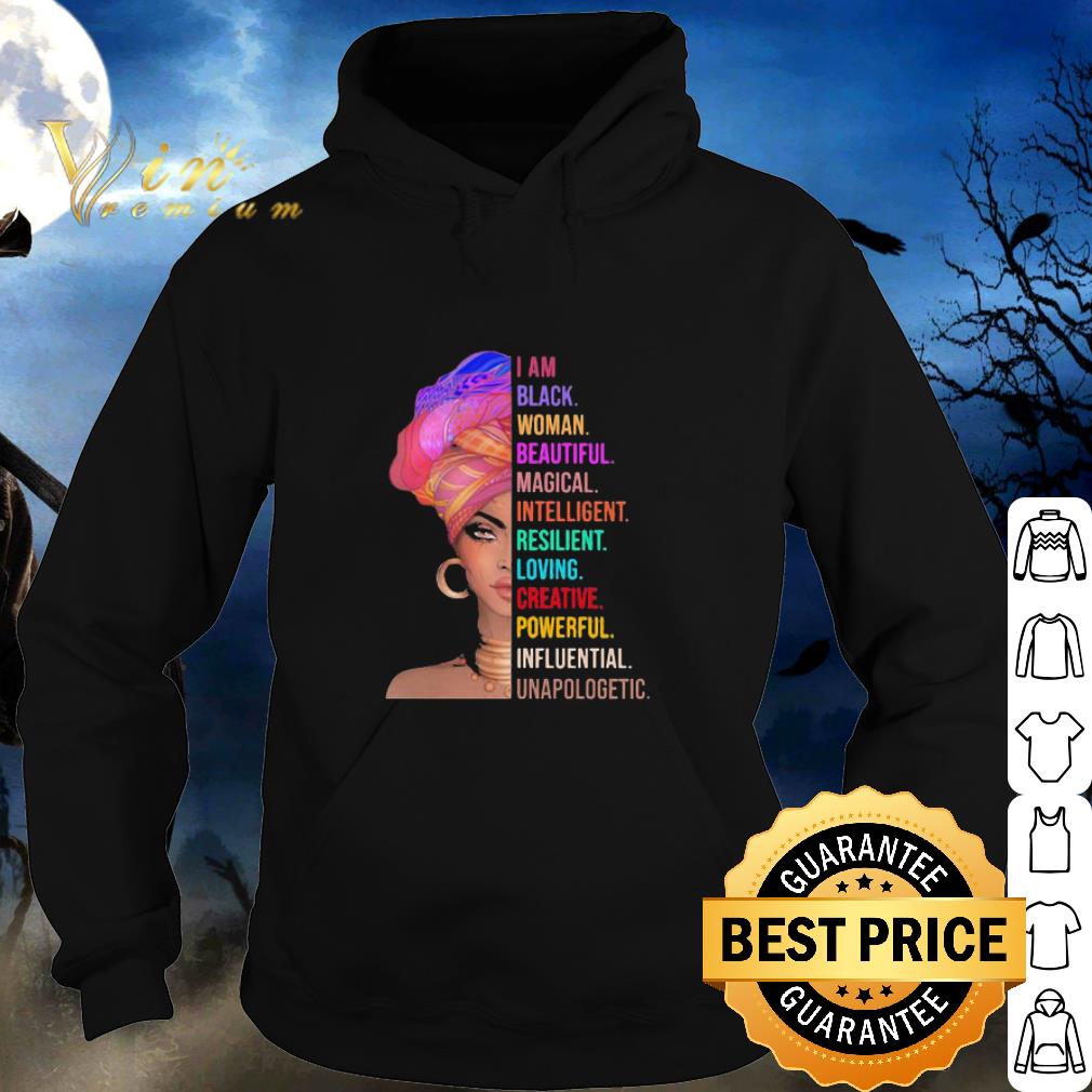 Original I Am Black Woman Beautiful Magical Intelligent Resilient Loving shirt 10 Original I Am Black Woman Beautiful Magical Intelligent Resilient Loving shirt