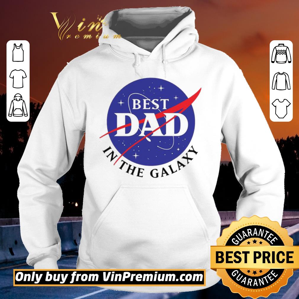 Top NASA Best Dad in the galaxy shirt 2 Top NASA Best Dad in the galaxy shirt