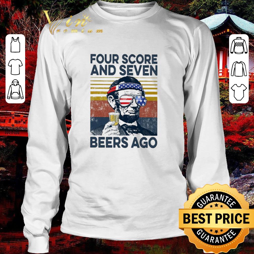 Original Abe Lincoln Four Score And Seven Beers Ago Vintage shirt 3