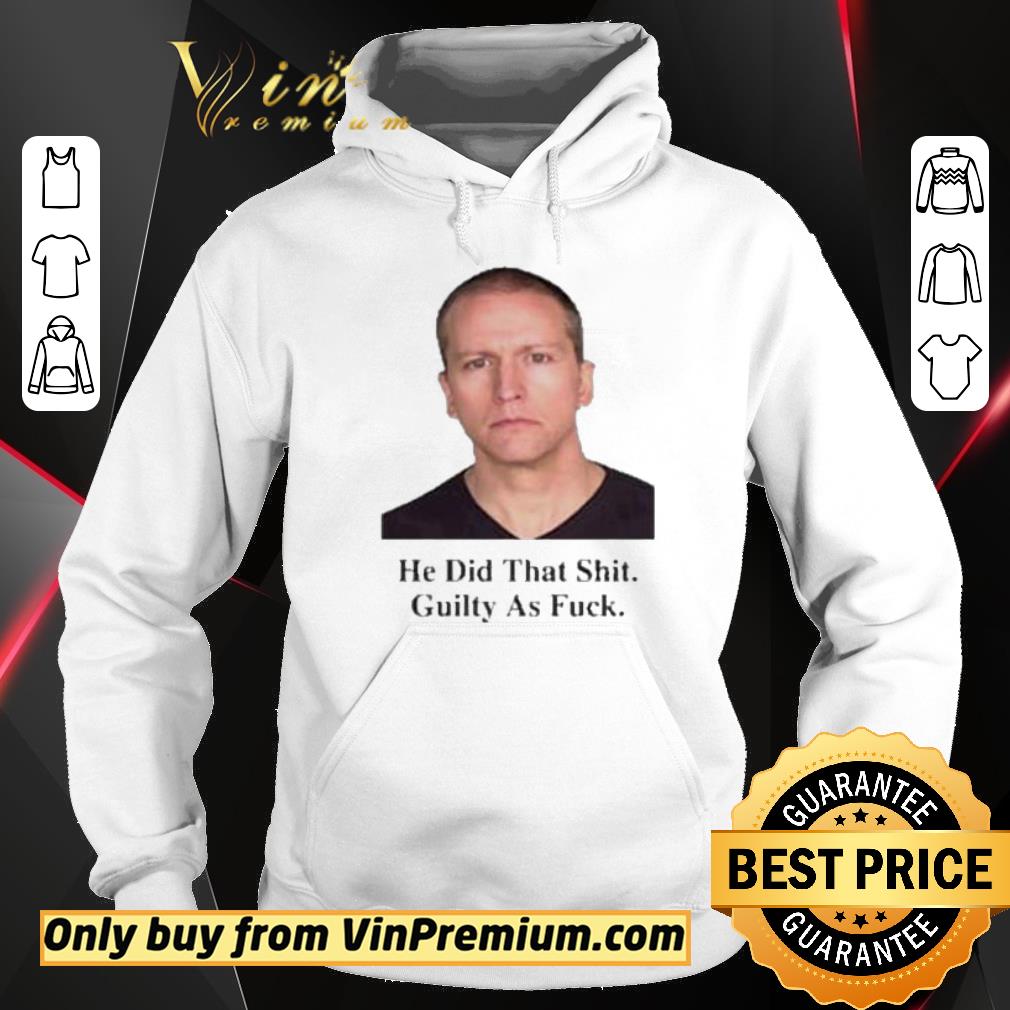 Top He Did That Shit Guilty As Fuck shirt 2 Top He Did That Shit Guilty As Fuck shirt