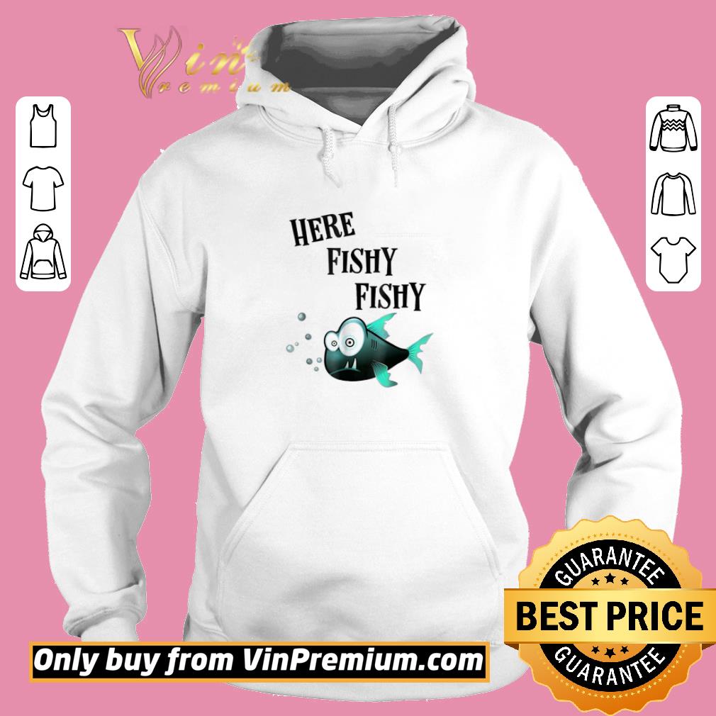 Top Here Fishy Fishy shirt 2 Top Here Fishy Fishy shirt