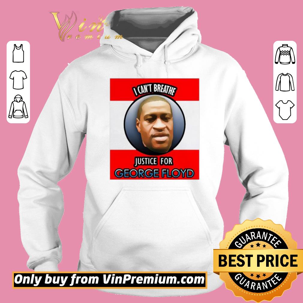 Funny I Can’t Breathe Justice For George Floyd shirt 2 Funny I Can’t Breathe Justice For George Floyd shirt