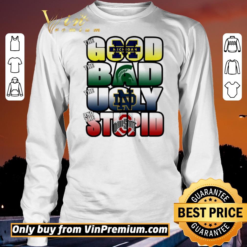 Hot The good Michigan Wolverines the bad Michigan State Spartans the ugly Notre Dame Fighting Irish shirt 3 Hot The good Michigan Wolverines the bad Michigan State Spartans the ugly Notre Dame Fighting Irish shirt 3